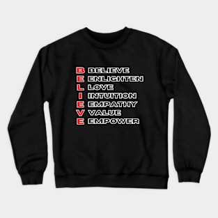 B E L I E V E Positive Thoughts Crewneck Sweatshirt